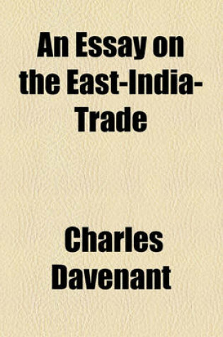 Cover of An Essay on the East-India-Trade