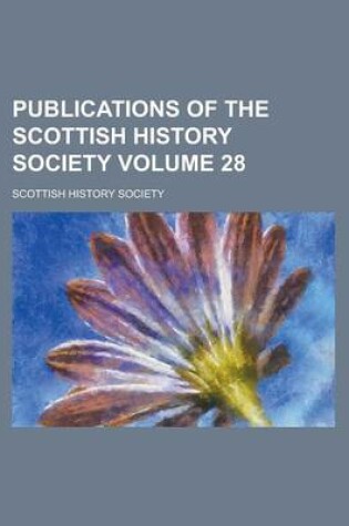 Cover of Publications of the Scottish History Society Volume 28