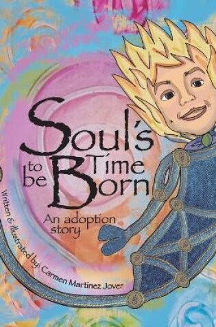 Cover of Soul's Time to be Born, an adoption story