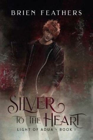 Cover of Silver to the Heart