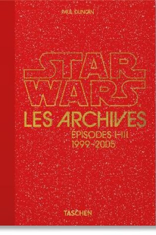 Cover of Les Archives Star Wars. 1999–2005. 40th Ed.