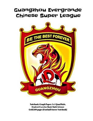 Book cover for Guangzhou Evergrande Chinese Super League Notebook