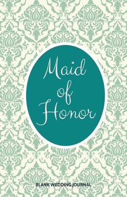 Book cover for Maid of Honor Small Size Blank Journal-Wedding Planner&To-Do List-5.5"x8.5" 120 pages Book 1