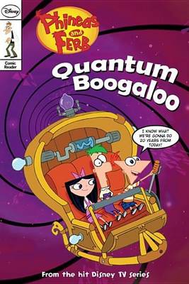 Book cover for Phineas and Ferb Comic Reader Quantum Boogaloo!