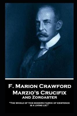 Book cover for F. Marion Crawford - Marzio's Crucifix and Zoroaster