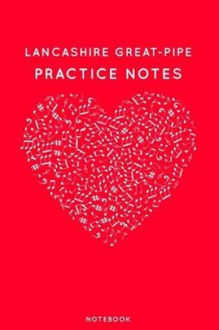 Cover of Lancashire great-pipe Practice Notes