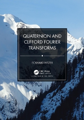 Book cover for Quaternion and Clifford Fourier Transforms