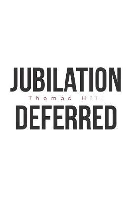 Book cover for Jubilation Deferred