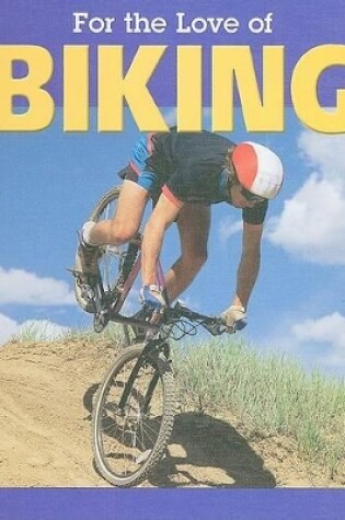 Cover of For the Love of Biking