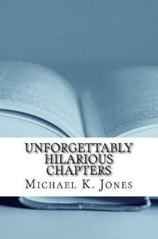 Cover of Unforgettably Hilarious Chapters