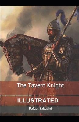 Book cover for The Tavern Knight ILLUSTRATED