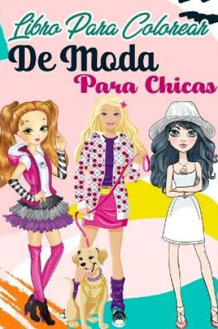 Cover of Libro Para Colorear De Moda Para Chicas