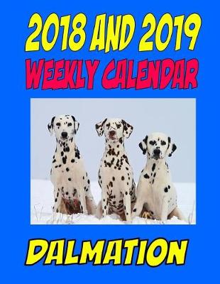 Book cover for 2018 and 2019 Weekly Calendar Dalmation