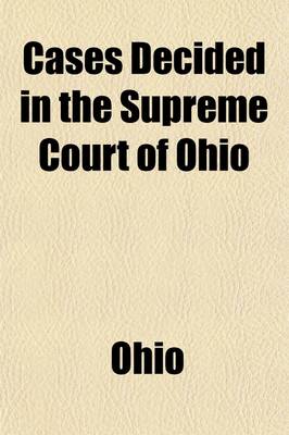 Book cover for Cases Decided in the Supreme Court of Ohio in Bank (Volume 7)