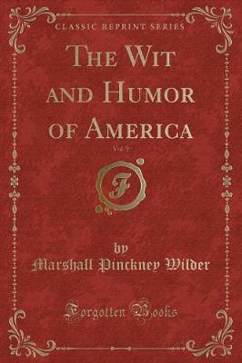 Book cover for The Wit and Humor of America, Vol. 9 (Classic Reprint)