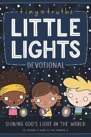 Cover of Tiny Truths Little Lights Devotional