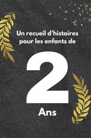 Cover of Un recueil d'histoires pour les enfants de 2 ans