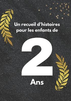 Book cover for Un recueil d'histoires pour les enfants de 2 ans