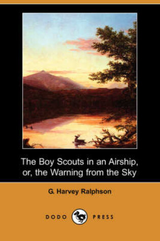 Cover of The Boy Scouts in an Airship, Or, the Warning from the Sky (Dodo Press)