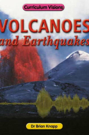 Cover of The Volcanoes and Earthquakes Book