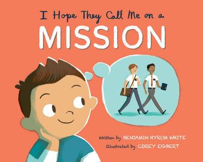 I Hope They Call Me on a Mission by Corey Egbert