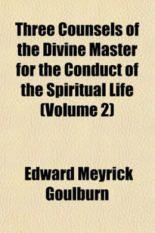Cover of Three Counsels of the Divine Master for the Conduct of the Spiritual Life (Volume 2)