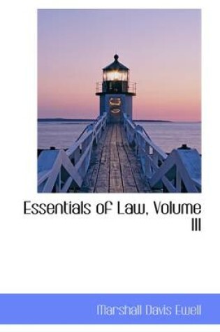 Cover of Essentials of Law, Volume III