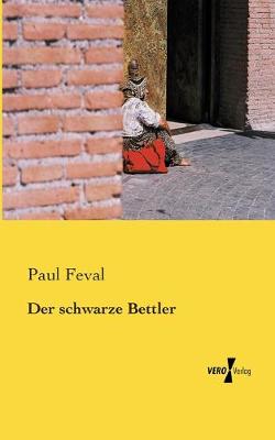 Book cover for Der schwarze Bettler