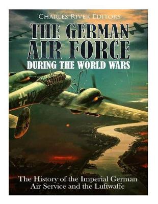 Book cover for The German Air Force During the World Wars