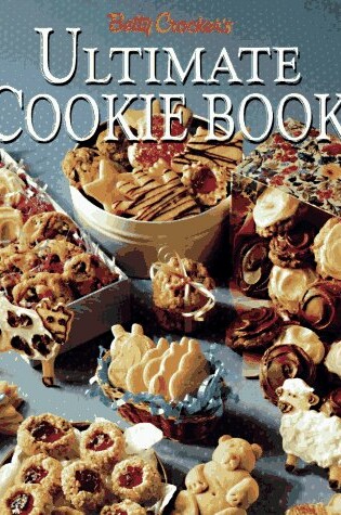 Cover of Betty Crocker'S Ultimate Cookie Book