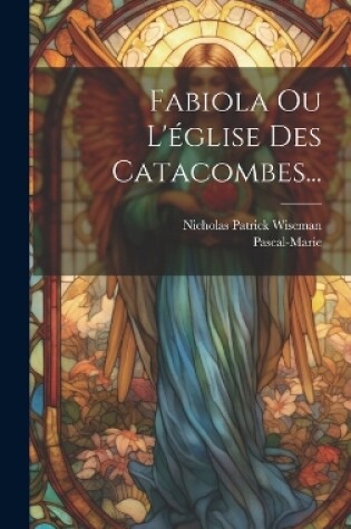 Cover of Fabiola Ou L'église Des Catacombes...