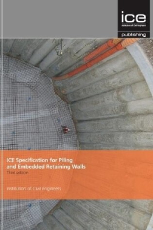 Cover of ICE Specification for Piling and Embedded Retaining Walls, Third edition