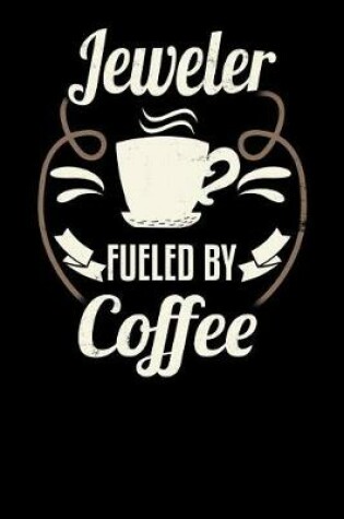 Cover of Jeweler Fueled by Coffee