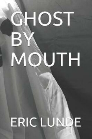 Cover of Ghost by Mouth
