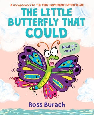 Book cover for The Little Butterfly That Could (a Very Impatient Caterpillar Book)