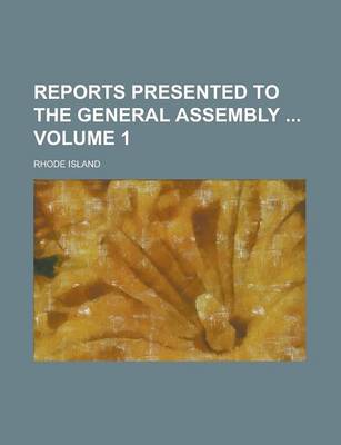 Book cover for Reports Presented to the General Assembly Volume 1