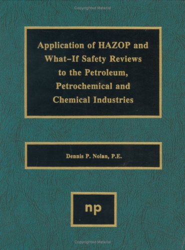 Book cover for Applications of HAZOP and What-If Safety Reviews to the Petroleum, Petrochemical and Chemical Industries