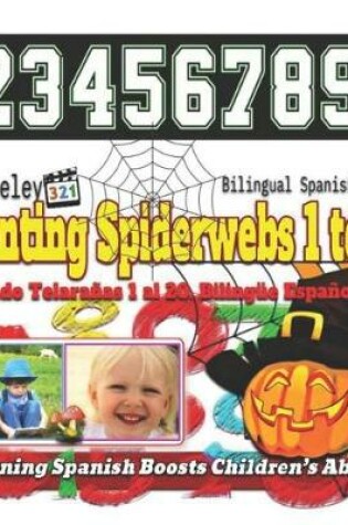 Cover of Counting Spiderwebs 1 to 20. Bilingual Spanish-English