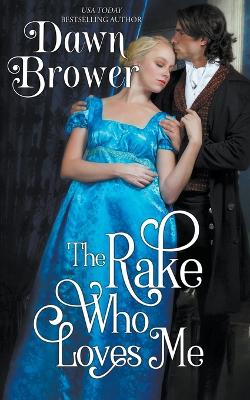 Cover of The Rake Who Loves Me