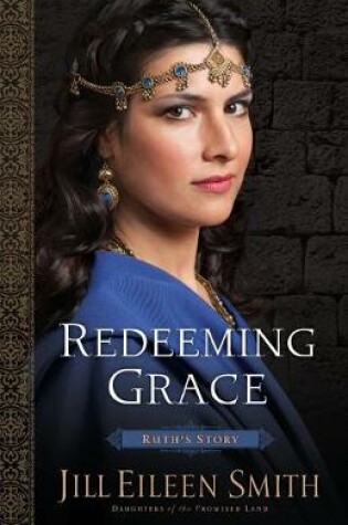 Cover of Redeeming Grace – Ruth`s Story