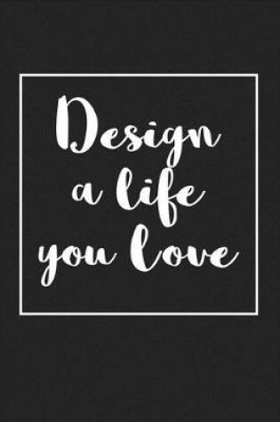 Cover of Design a Life You Love