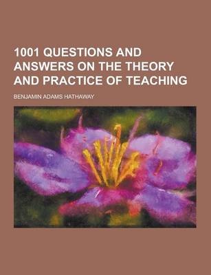 Book cover for 1001 Questions and Answers on the Theory and Practice of Teaching