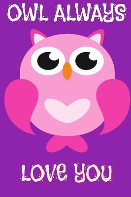 Book cover for Owl Always Love You