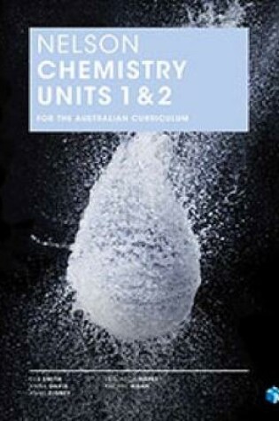 Cover of Nelson Chemistry Units 1 & 2 for the Australian Curriculum (Student Book with 4 Access Codes)