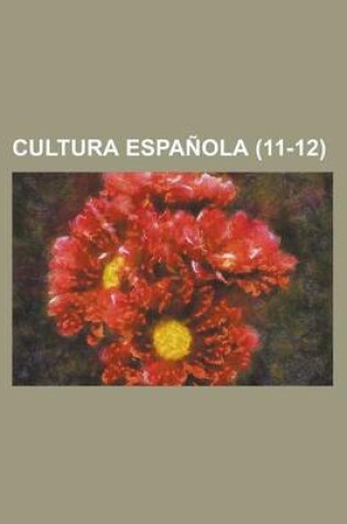 Cover of Cultura Espanola (11-12)