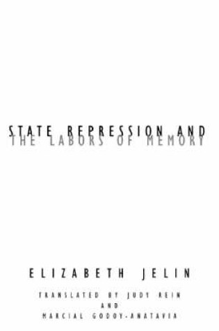 Cover of State Repression and the Labors of Memory