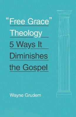 Book cover for "Free Grace" Theology