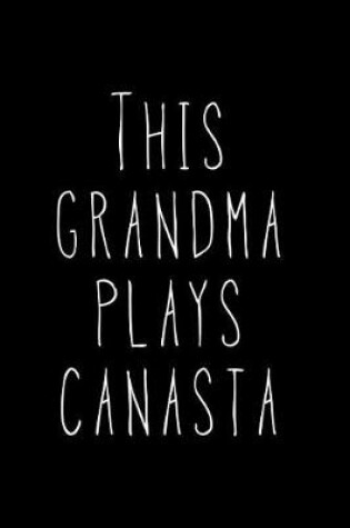 Cover of This Grandma Plays Canasta