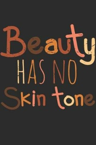Cover of Beauty Has No Skin Tone