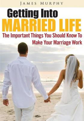 Book cover for Getting Into Married Life